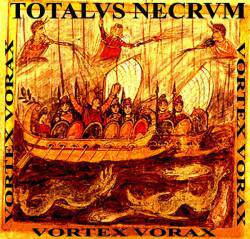 Totalus Necrum : Vortex Vorax